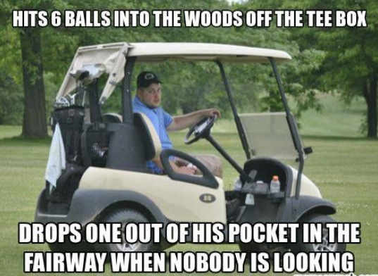 Drops golf ball out of his pocket and cheats.