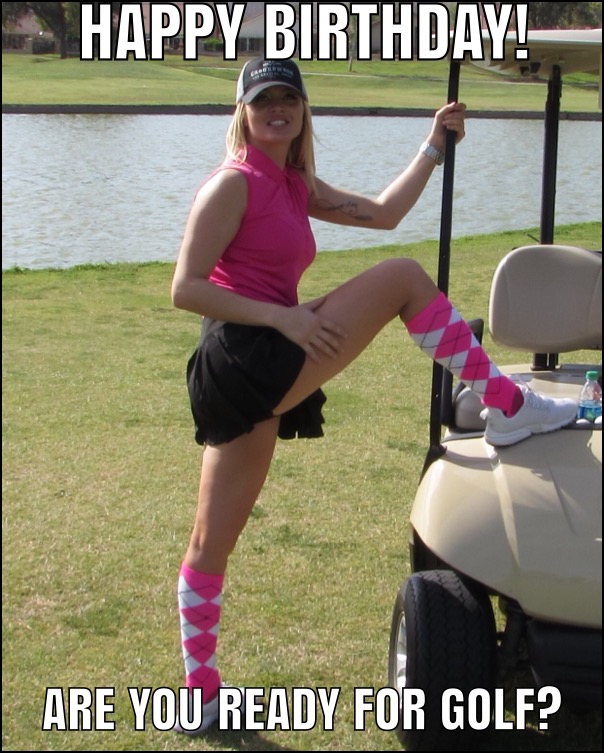 Ready for golf on your birthday?